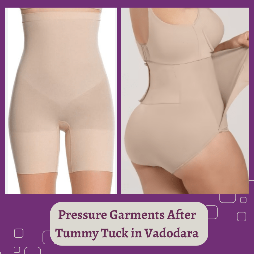 Pressure Garments After Tummy Tuck in Vadodara